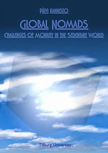 Global Nomads: Challenges of mobility in the sedentary world. (Tilburg University, 2014) Kirjan Global Nomads: Challenges of mobility in the sedentary world. (Tilburg University, 2014) kansikuva